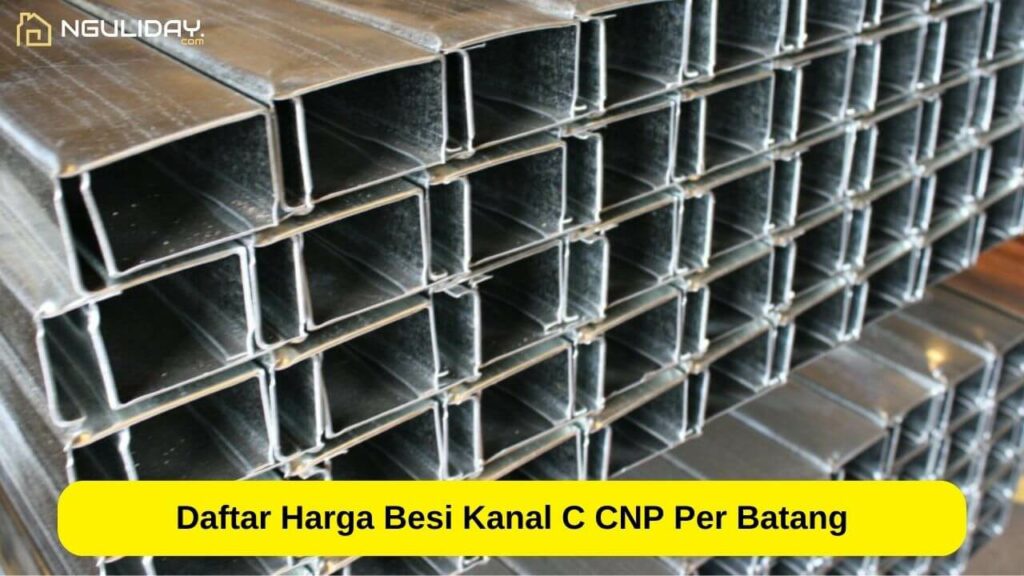 Daftar Harga Besi Kanal C Cnp Per Batang Terbaru