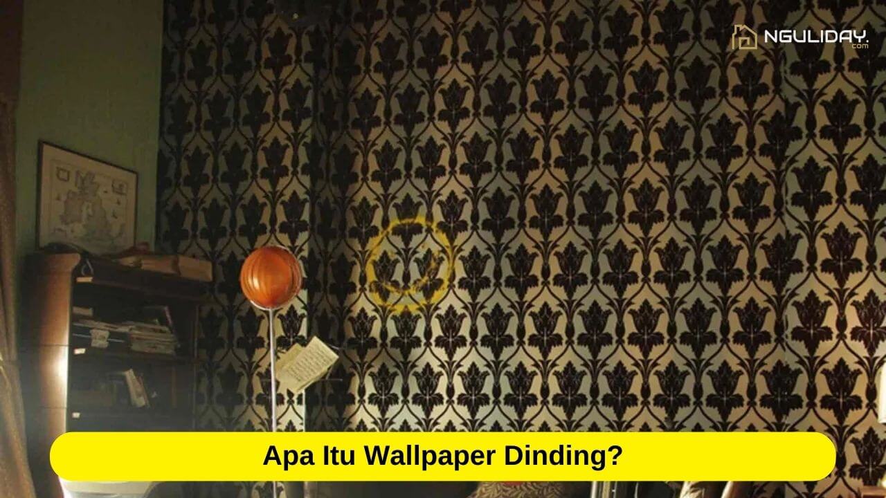 Apa Itu Wallpaper Dinding?
