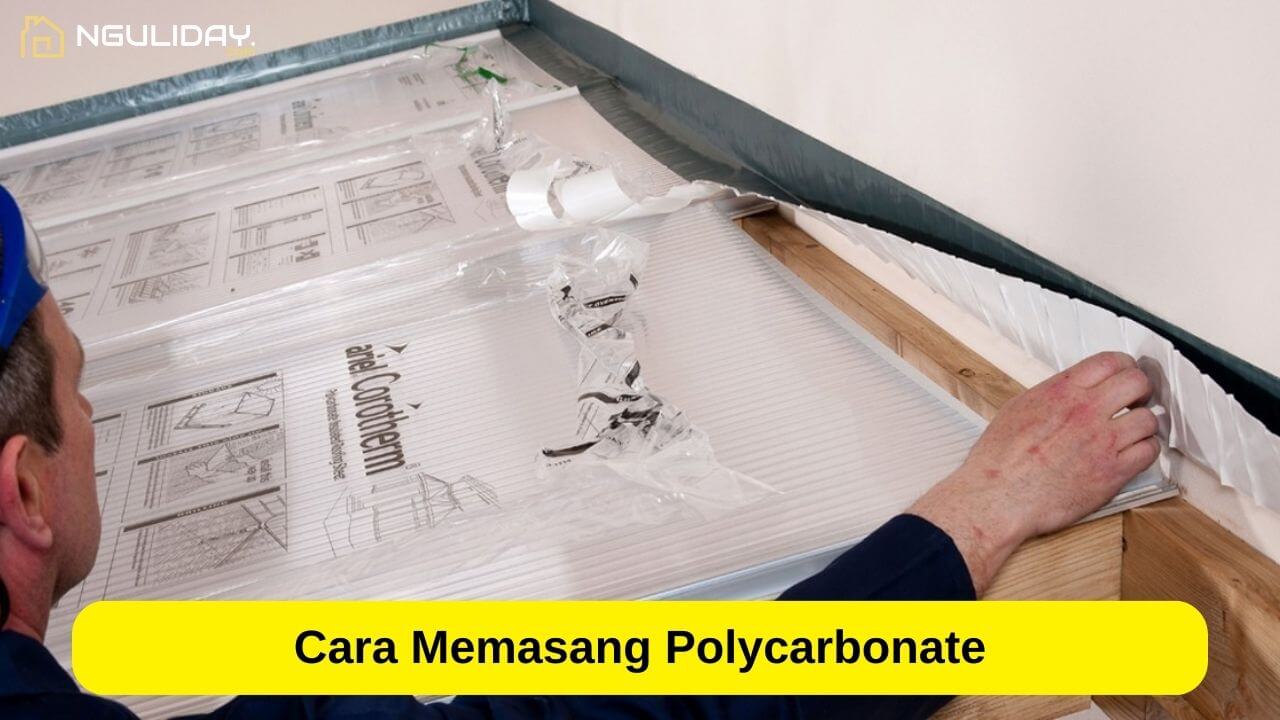 Cara Memasang Polycarbonate