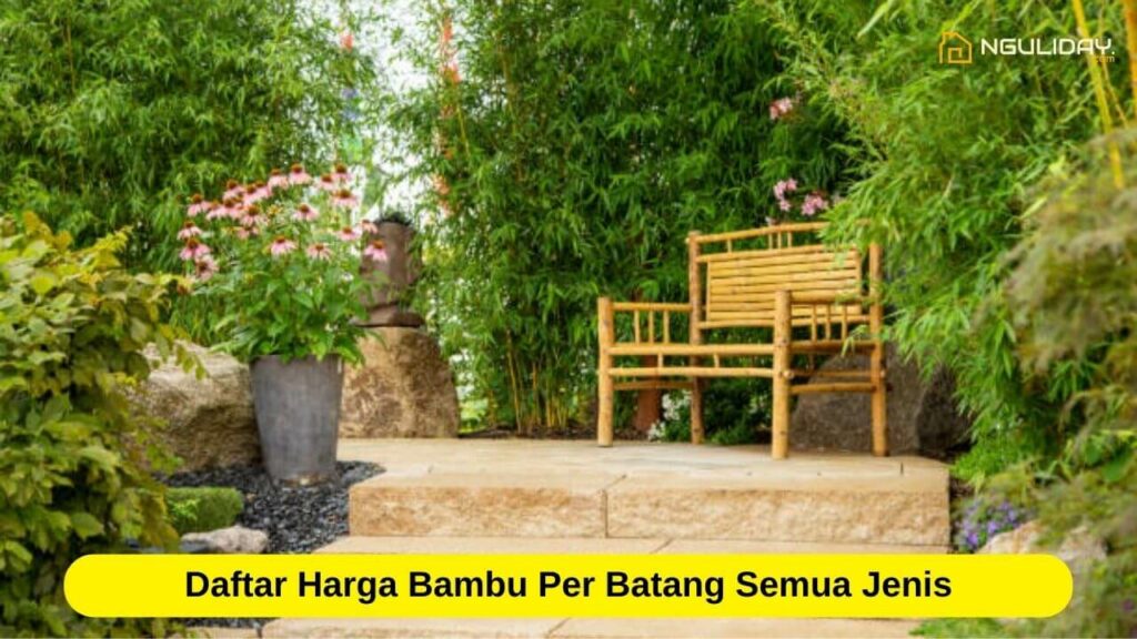 50 Daftar Harga Bambu Per Batang Semua Jenis 8069