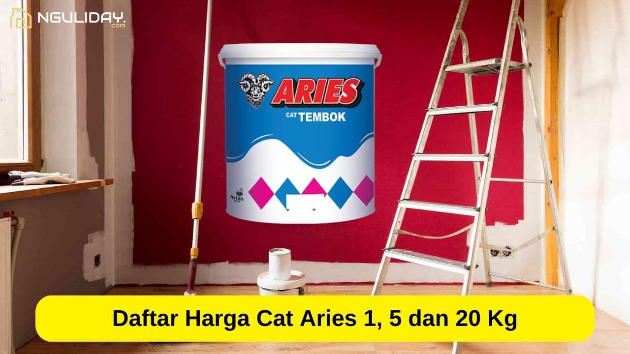 Daftar Harga Cat Aries 1, 5 dan 20 Kg