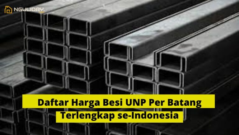 Daftar Harga Besi UNP Per Batang Terlengkap se-Indonesia