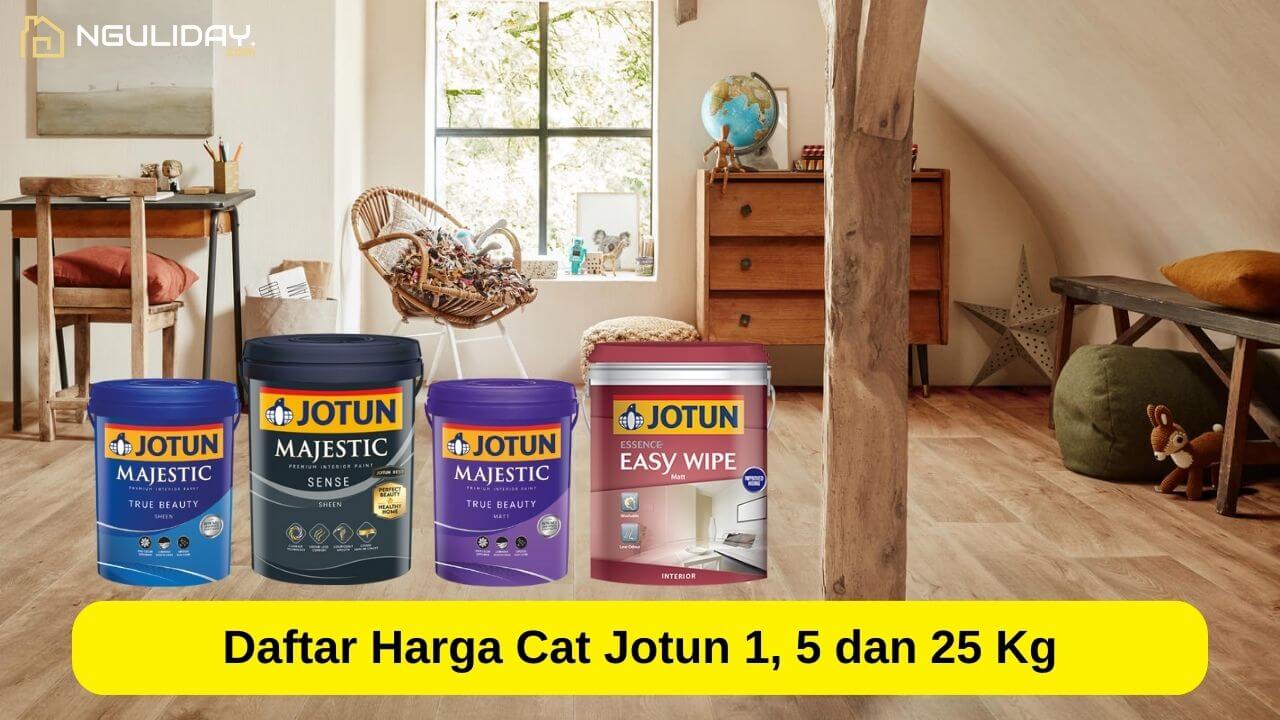 Daftar Harga Cat Jotun 1, 5 dan 25 Kg
